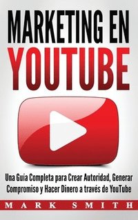 Marketing en YouTube (inbunden)