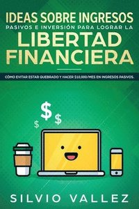 Ideas sobre ingresos pasivos e inversion para lograr la libertad financiera (hftad)