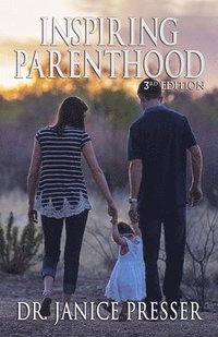 Inspiring Parenthood: 3rd Edition (häftad)