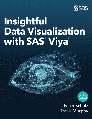 Insightful Data Visualization with SAS Viya (inbunden)