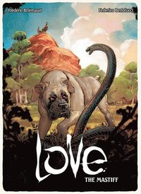 Love: The Mastiff (inbunden)