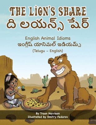 Lion's Share - English Animal Idioms (Telugu-English) (h�ftad)