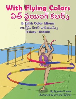 With Flying Colors - English Color Idioms (Telugu-English) (h�ftad)