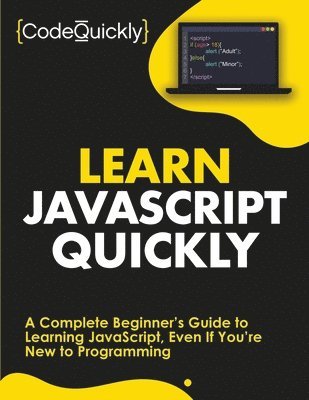 Learn JavaScript Quickly - Code Quickly - Häftad (9781951791476) | Bokus