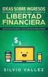 Ideas sobre ingresos pasivos e inversion para lograr la libertad financiera