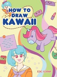 How to Draw Kawaii (inbunden)