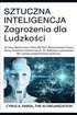 SZTUCZNA INTELIGENCJA Zagro?enia dla Ludzko?ci