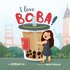 I Love BOBA!