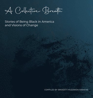 A Collective Breath (inbunden)