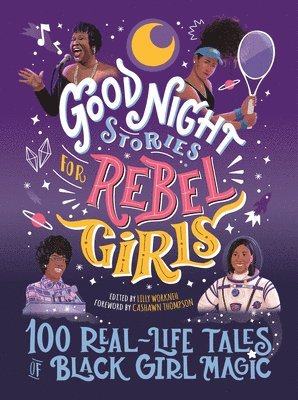 Good Night Stories for Rebel Girls: 100 Real-Life Tales of Black Girl Magic (inbunden)