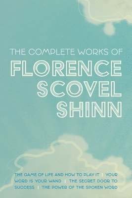 Complete Works of Florence Scovel Shinn (h�ftad)