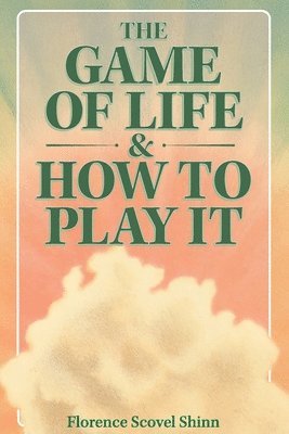 Game of Life & How to Play It (h�ftad)