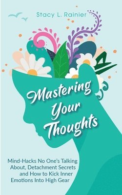 Mastering Your Thoughts (h�ftad)
