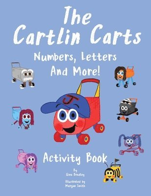 Cartlin Carts Numbers, Letters, And More! (häftad)