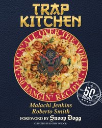 Trap Kitchen: Mac N' All Over The World (e-bok)