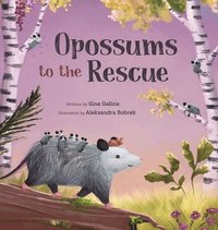 Opossums to the Rescue (inbunden)
