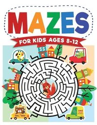 Mazes For Kids Ages 8-12: Maze Activity Book 8-10, 9-12, 10-12 year olds Workbook for Children with Games, Puzzles, and Problem-Solving (Maze Le (hftad)
