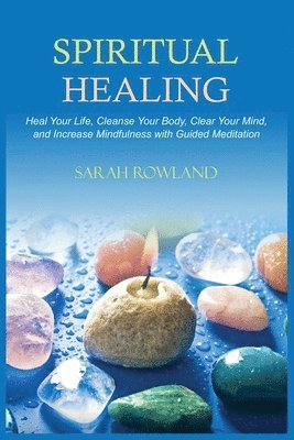 Spiritual Healing (inbunden)