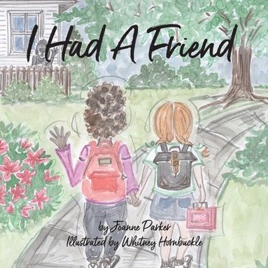 I Had A Friend (h�ftad)