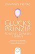 Glcksprinzip - Positives Denken lernen