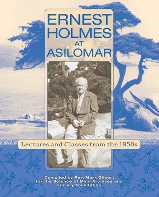 Ernest Holmes at Asilomar (hftad)