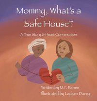 Mommy, What's a Safehouse? (e-bok)