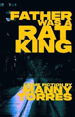Father Was A Rat King (hftad)