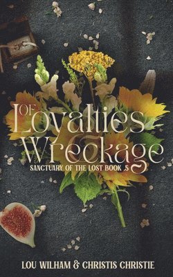 Of Loyalties & Wreckage (hftad)