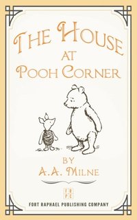 House at Pooh Corner - Illustrated and Unabridged (e-bok)