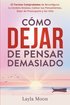 C�mo Dejar de Pensar Demasiado