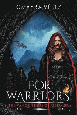 For Warriors! The Vanquishers of Alhambra book 2, a Grimdark, Dark Fantasy series, (hftad)