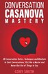 Conversation Casanova Mastery 2.0