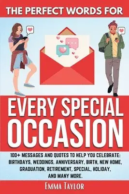 Perfect Words for Every Special Occasion 100+ Messages and Quotes to
