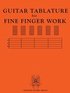 GUITAR TABULATURE for FINE FINGER WORK