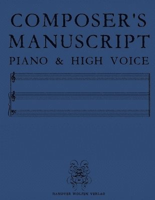 Composer's Manuscript Piano & High Voice (inbunden)