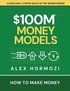 $100m Money Models