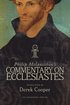 Philip Melanchthon's Commentary on Ecclesiastes: An Unabridged Translation