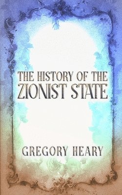 History of the Zionist State (häftad)