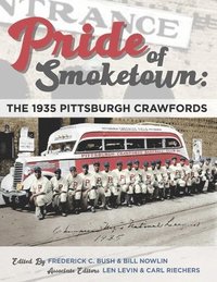 Pride of Smoketown: The 1935 Pittsburgh Crawfords (hftad)