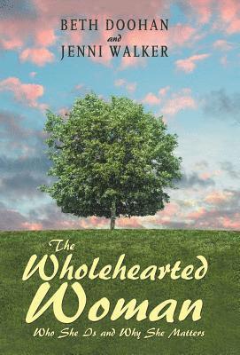 The Wholehearted Woman (inbunden)