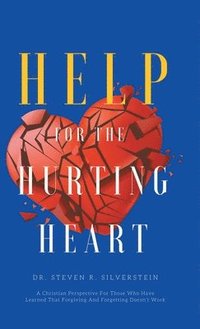 Help for the Hurting Heart (inbunden)