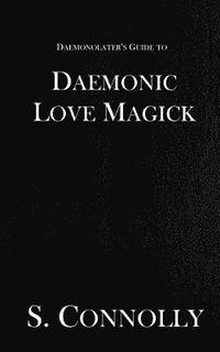 Daemonic Love Magick (hftad)