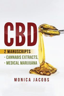 cbd: 2 Manuscripts - Cannabis Extracts, Medical Marijuana (hftad)