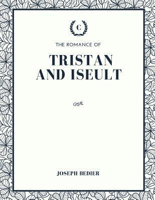 The Romance of Tristan and Iseult (hftad)
