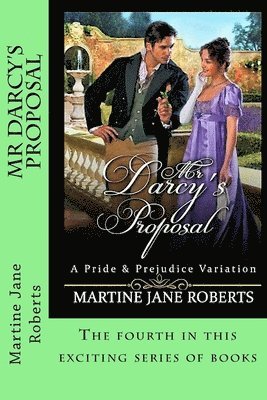 Mr Darcy's Proposal: A Pride & Prejudice Variation (hftad)