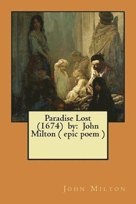 Paradise Lost (1674) by: John Milton ( epic poem ) (häftad)