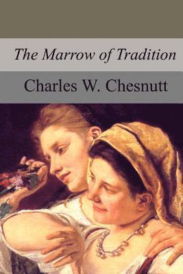 The Marrow of Tradition (häftad)