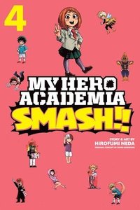 My Hero Academia: Smash!!, Vol. 4 (häftad)