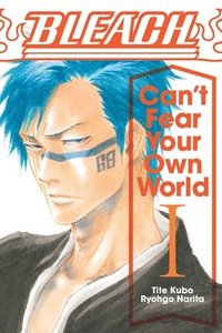 Bleach Can T Fear Your Own World Vol 1 Ryohgo Narita Haftad Bokus