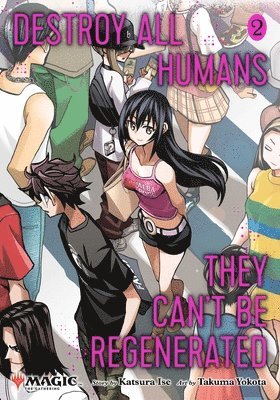 Destroy All Humans. They Can't Be Regenerated. A Magic: The Gathering Manga, Vol. 2 (h�ftad)